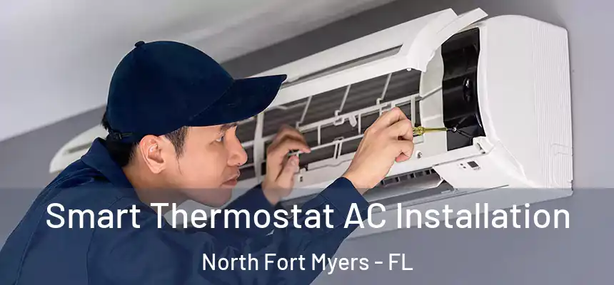  Smart Thermostat AC Installation North Fort Myers - FL